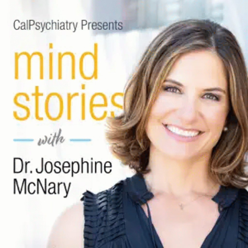 calpsychpod CalPsychiatry Presents: mind stories with Dr. Josephine McNary